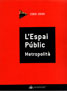 L'ESPAI PÚBLIC METROPOLITÀ 1989-1999