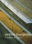 PUBLICACIÓ 2ª Biennal de Paisatge 2001. 'Jardins insurgents'