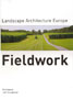 FIELD WORK Landscape architecture Europe